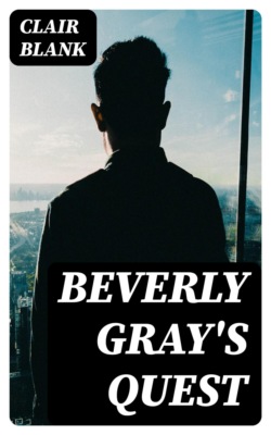 Beverly Gray's Quest