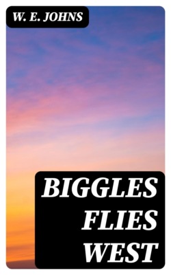 Biggles Flies West