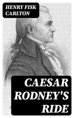 Caesar Rodney's Ride