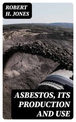 Asbestos, Its production and use