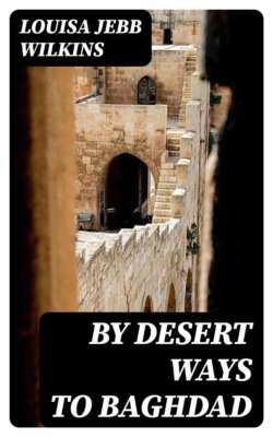 By Desert Ways to Baghdad