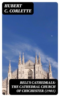 Bell's Cathedrals: The Cathedral Church of Chichester (1901)