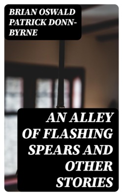 An Alley of Flashing Spears and Other Stories