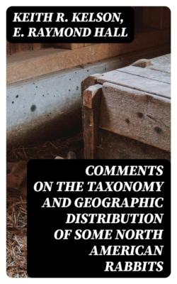 Comments on the Taxonomy and Geographic Distribution of Some North American Rabbits