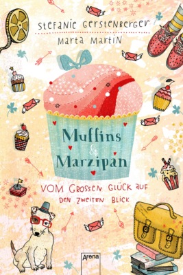 Muffins und Marzipan. Vom großen Glück auf den zweiten Blick