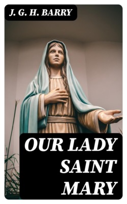 Our Lady Saint Mary