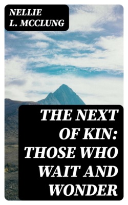 The Next of Kin: Those who Wait and Wonder