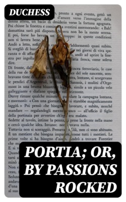 Portia; Or, By Passions Rocked