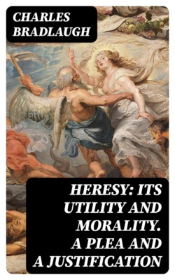 Heresy: Its Utility And Morality. A Plea And A Justification