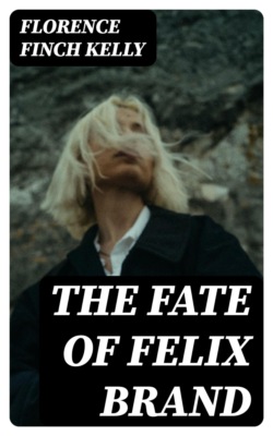 The Fate of Felix Brand