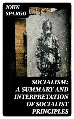 Socialism: A Summary and Interpretation of Socialist Principles