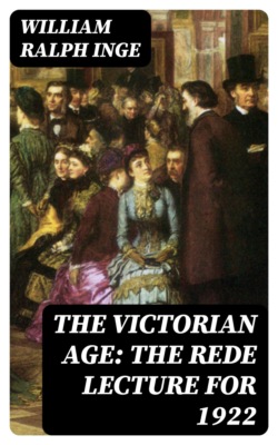 The Victorian Age: The Rede Lecture for 1922