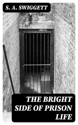 The Bright Side of Prison Life