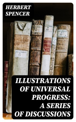 Illustrations of Universal Progress: A Series of Discussions