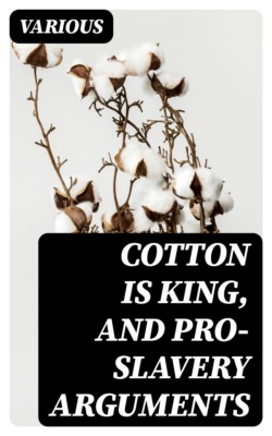 Cotton is King, and Pro-Slavery Arguments