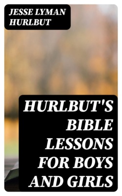 Hurlbut's Bible Lessons for Boys and Girls