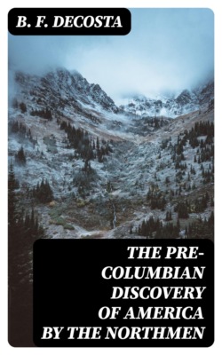 The Pre-Columbian Discovery of America by the Northmen