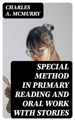 Special Method in Primary Reading and Oral Work with Stories