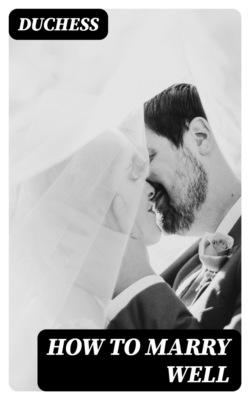 How to Marry Well