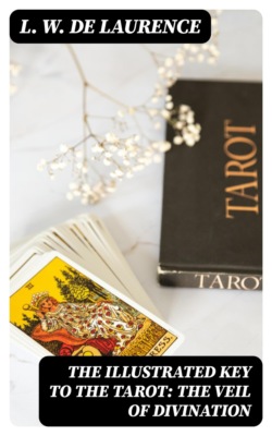 The Illustrated Key to the Tarot: The Veil of Divination