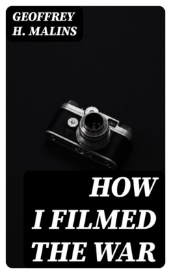 How I Filmed the War
