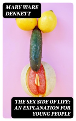 The Sex Side of Life: An Explanation for Young People