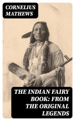 The Indian Fairy Book: From the Original Legends