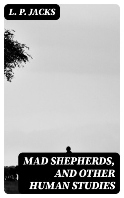 Mad Shepherds, and Other Human Studies