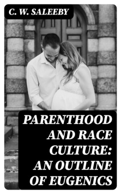 Parenthood and Race Culture: An Outline of Eugenics