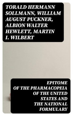 Epitome of the Pharmacopeia of the United States and the National Formulary