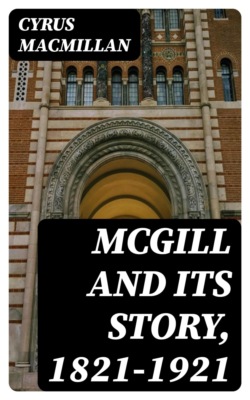 McGill and its Story, 1821-1921