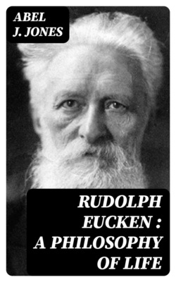 Rudolph Eucken : a philosophy of life