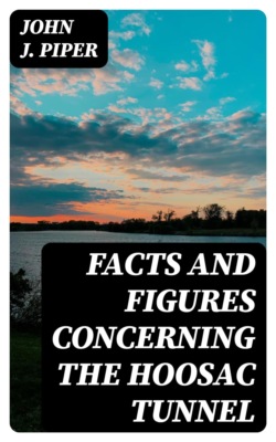 Facts and Figures Concerning the Hoosac Tunnel