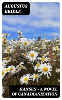 Hansen – A Novel of Canadianization