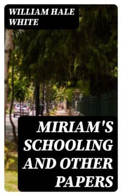 Miriam's Schooling and Other Papers