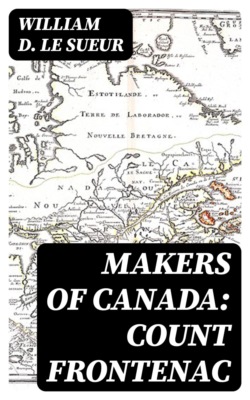 Makers of Canada: Count Frontenac