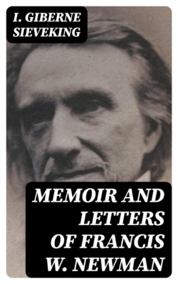 Memoir and Letters of Francis W. Newman