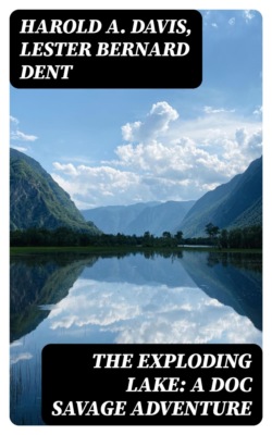 The Exploding Lake: A Doc Savage Adventure