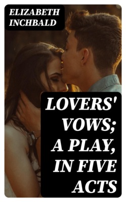 Lovers' Vows; A Play, In Five Acts