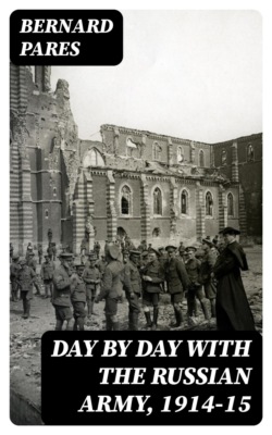 Day by Day with the Russian Army, 1914-15