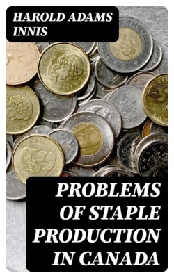 Problems of Staple Production in Canada