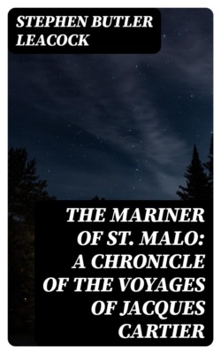 The Mariner of St. Malo: A Chronicle of the Voyages of Jacques Cartier