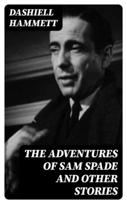 The Adventures of Sam Spade and other stories