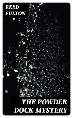 The Powder Dock Mystery