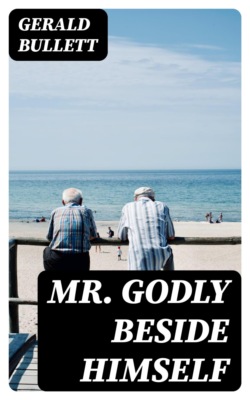 Mr. Godly Beside Himself