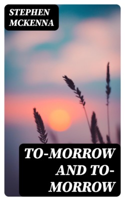 To-morrow and To-morrow