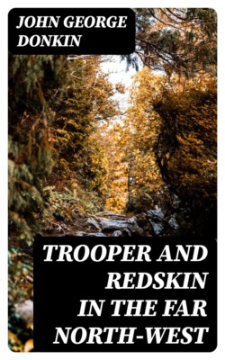 Trooper and Redskin in the far North-West
