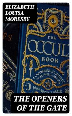 The Openers of the Gate