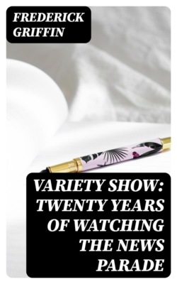 Variety Show: Twenty Years of Watching the News Parade