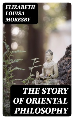 The Story of Oriental Philosophy